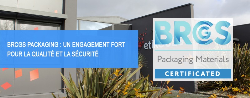 Etik Ouest certifiée brcgs packaging, BRCGS, etikouest packaging